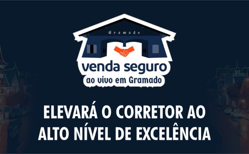 “Venda Seguro ao vivo em Gramado” promete ser um marco para corretores de seguros especializados em RC