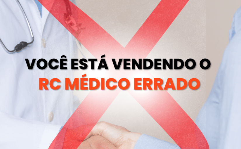 Você está vendendo o RC Médico errado! Descubra agora como evitar erros comuns