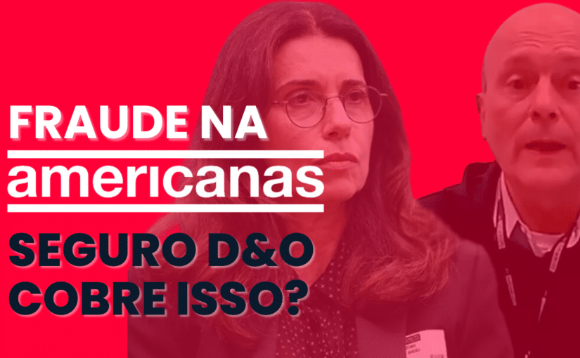 Seguro D&O: A Seguradora vai reembolsar os acusados da Americanas?