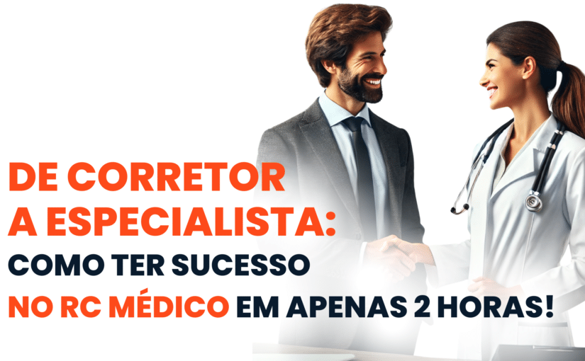 Transforme sua carreira em 2 Horas: o Segredo para Vender Seguro RC Médico!